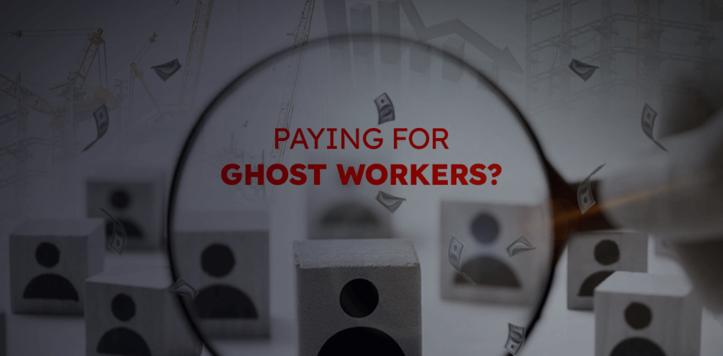 Are you paying for ghost workers?